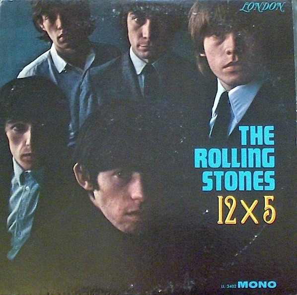 The Rolling Stones – 12 X 5