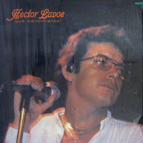Hector Lavoe – Que Sentimiento!