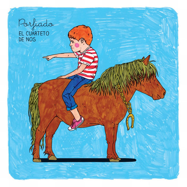 Cuarteto De Nos – Porfiado