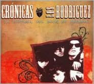 Los Rodriguez – Crónicas - La Historia Del Rock En Español 