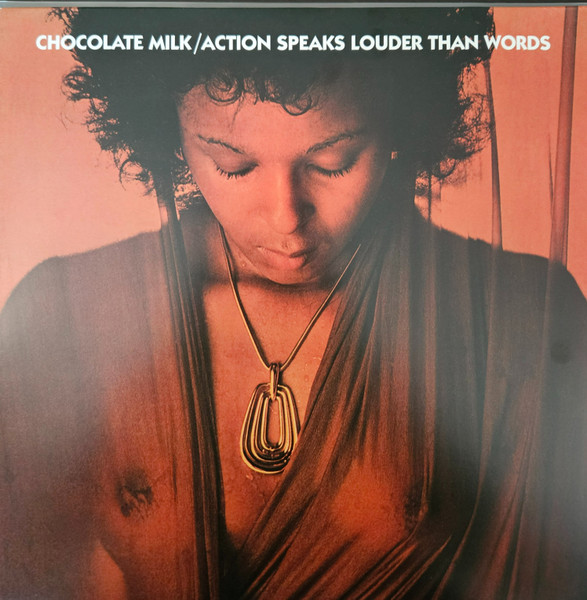 Chocolate Milk – Action Speaks Louder Than Words