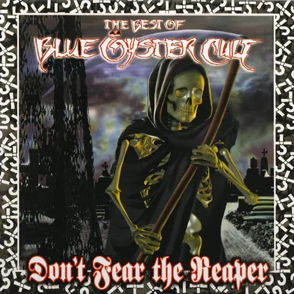 Blue Öyster Cult – Don't Fear The Reaper - The Best Of Blue Öyster Cult 