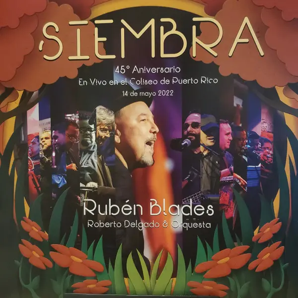 Rubén Blades, Roberto Delgado & Orquesta – Siembra 45 Aniversario En Vivo en el Coliseo de Puerto Rico 14 de mayo 2022