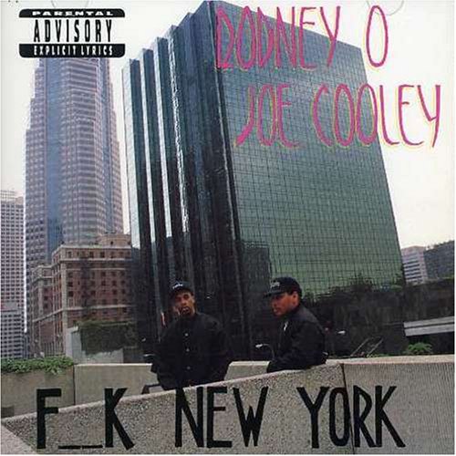Rodney O Joe Cooley* – F__k New York