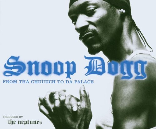 Snoop Dogg – From Tha Chuuuch To Da Palace