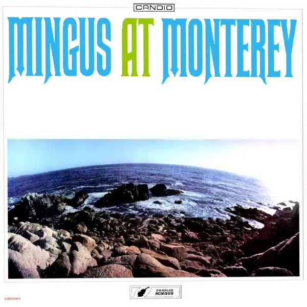 Charles Mingus – Mingus At Monterey 