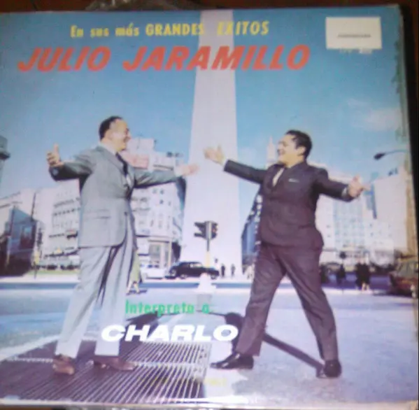 Julio Jaramillo – En Sus Mas Grandes Exitos- Interpreta A Charlo 