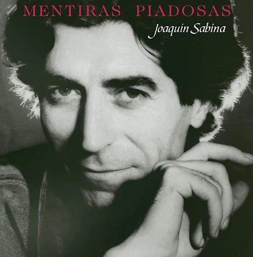 [NLP4459] Joaquín Sabina – Mentiras Piadosas