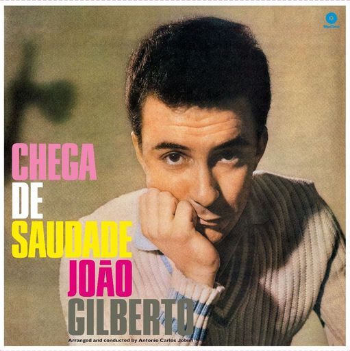 Chega De Saudade - Joao Gilberto