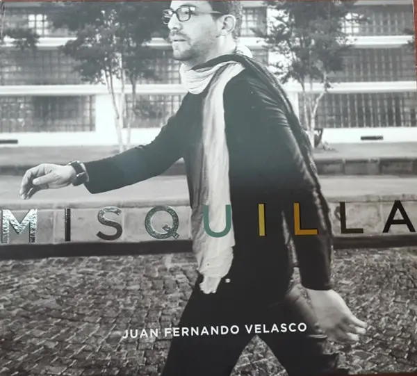 Juan Fernando Velasco – Misquilla