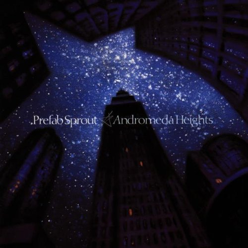 Prefab Sprout – Andromeda Heights
