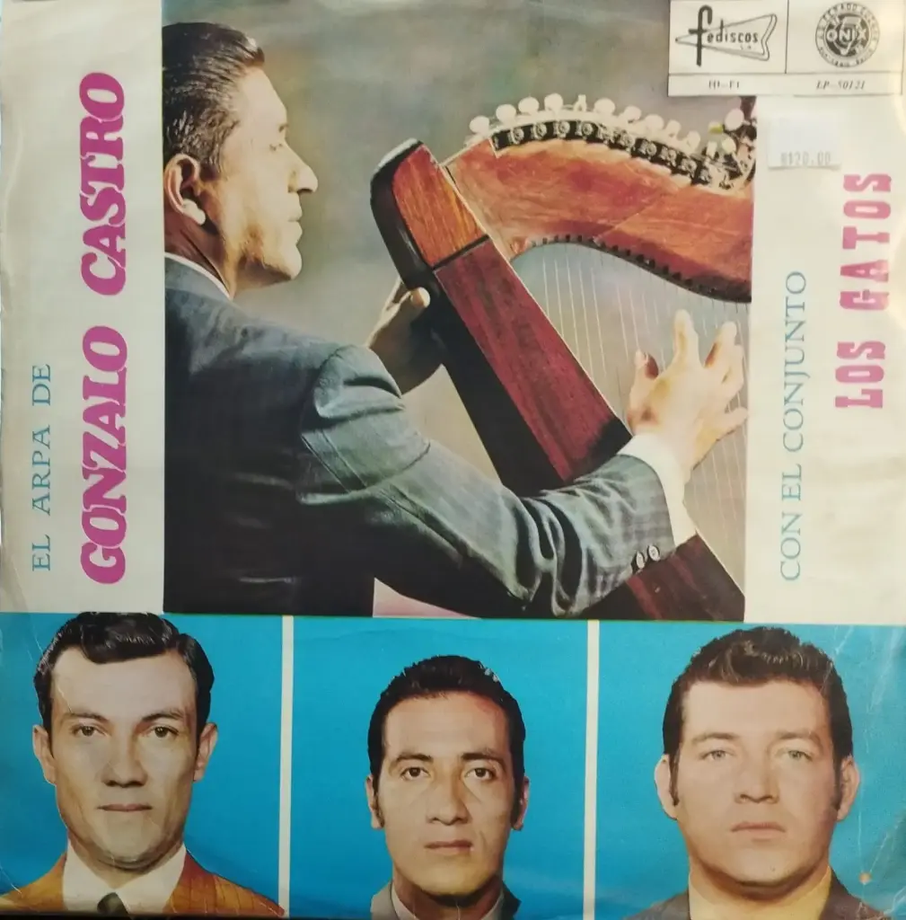 Gonzalo Castro , Los Gatos – El Arpa De Gonzalo Castro Con El Conjunto Los Gatos