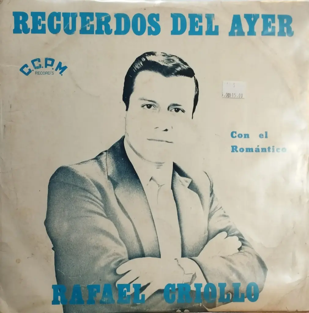 Rafael Criollo - Recuerdo del Ayer con El Romántico Rafael Criollo