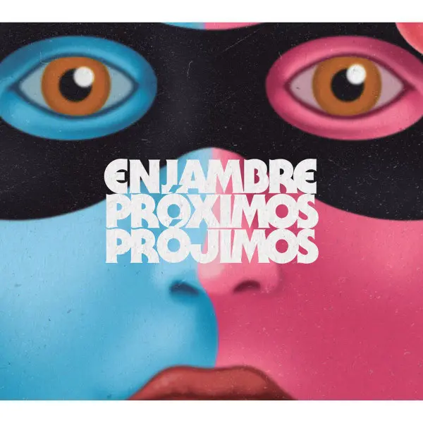 Enjambre - Próximos Prójimos