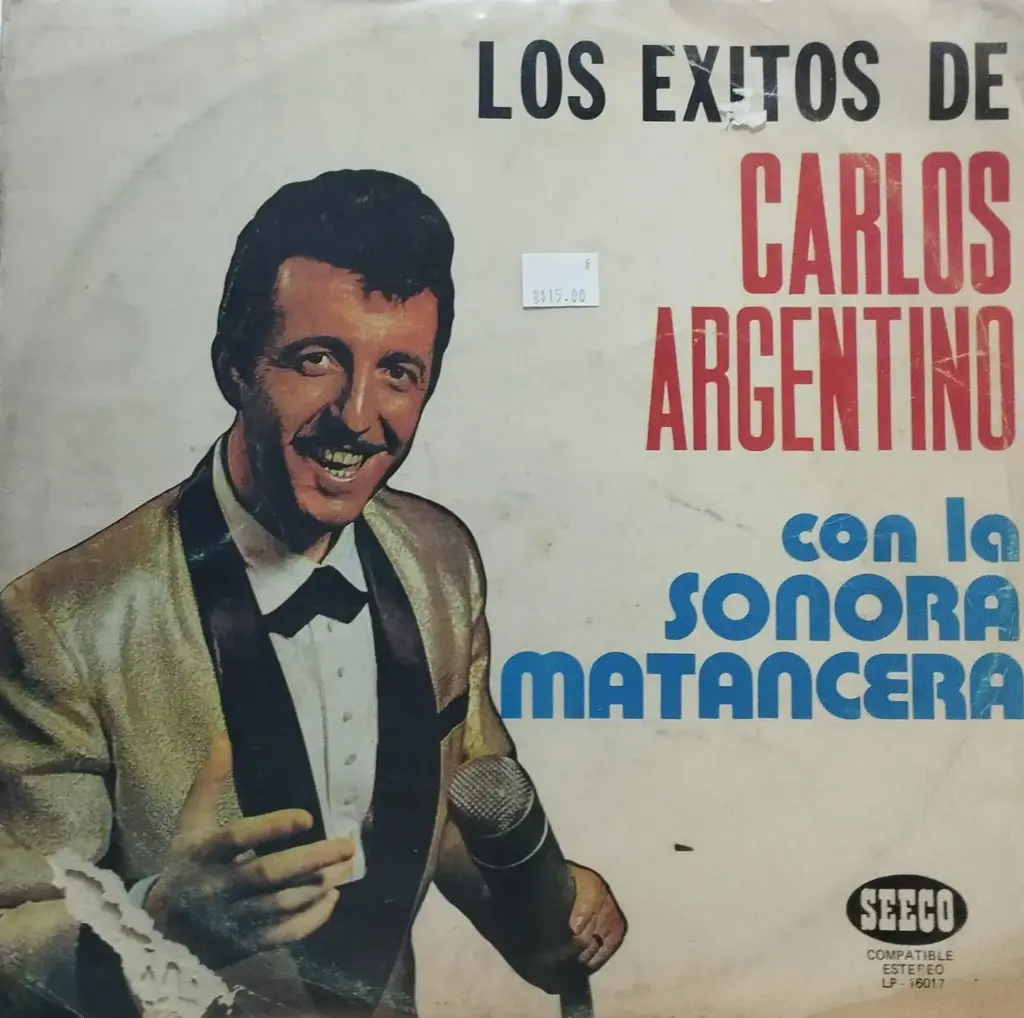 Carlos Argentino – Carlos Argentino y Sus Exitos Con la Sonora Matancera