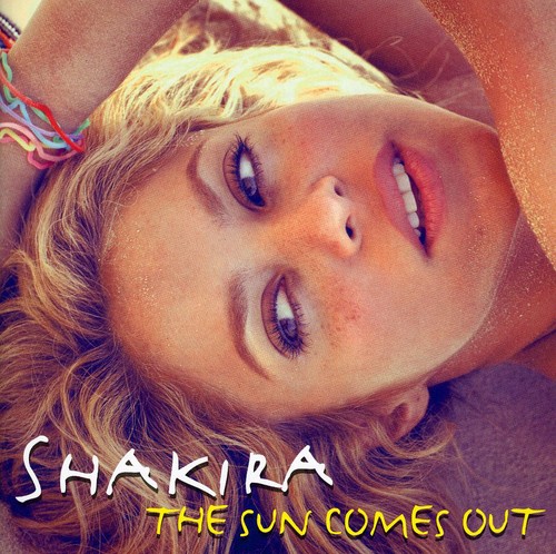 Shakira - Sun Comes Out 