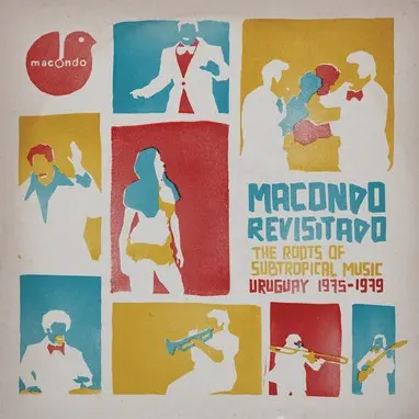 [NLP4693] Various – Macondo Revisitado - The Roots Of Subtropical Music Uruguay 1975-1979