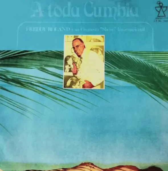 [ULP4785] Freddy Roland Y Su Orq. "Show" Internacional – A Toda Cumbia