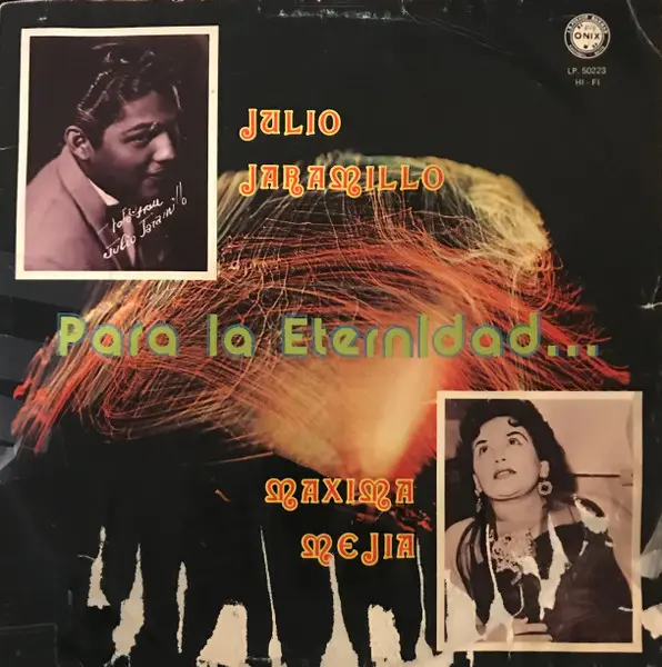 [ULP4836] Julio Jaramillo y Maxima Mejia – Para La Eternidad