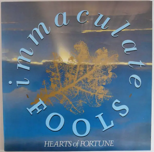 Immaculate Fools – Hearts Of Fortune