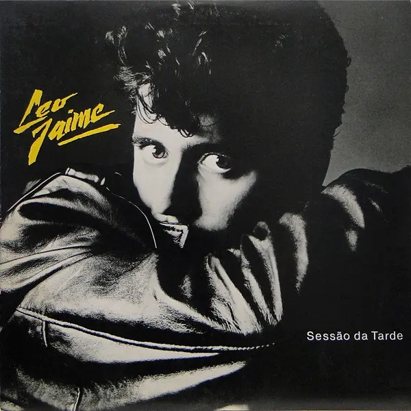 Leo Jaime – Sessão Da Tarde
