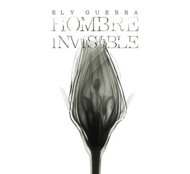 Ely Guerra  - Hombre Invisible