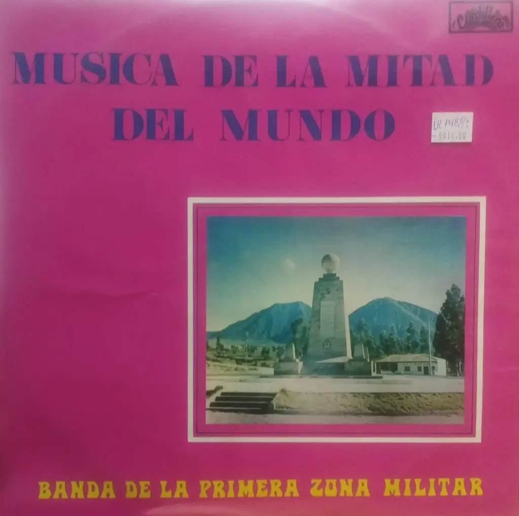 [ULP4883] Banda De La Primera Zona Militar - Musica De La Mitad Del Mundo