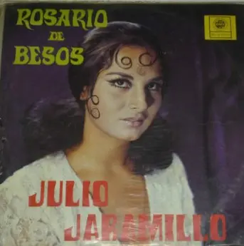 Julio Jaramillo – Rosario De Besos