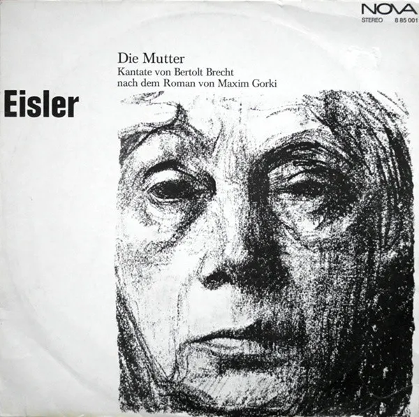 Eisler – Die Mutter (Kantate Von Bertolt Brecht Nach Dem Roman Von Maxim Gorki)