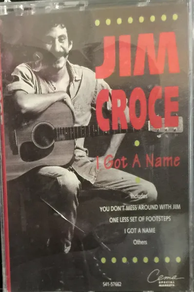 [Cass361] Jim Croce – I Got A Name