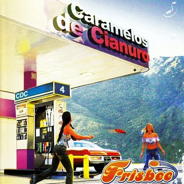 Caramelos De Cianuro – Frisbee
