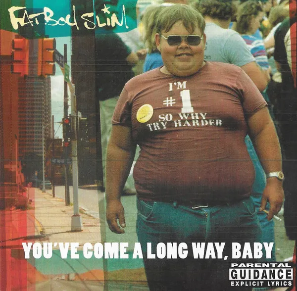 Fatboy Slim - You've Come A Long Way, Baby