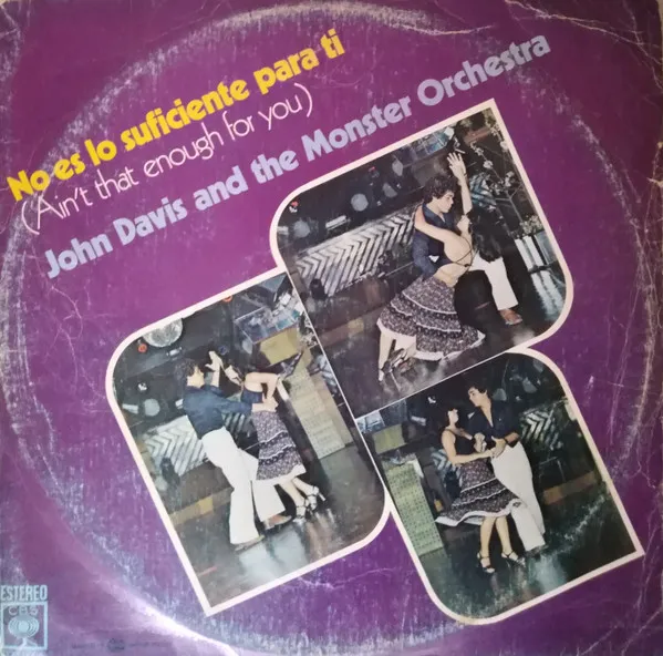 John Davis & The Monster Orchestra – Ain't That Enough For You = No Es Lo Suficiente Para Ti