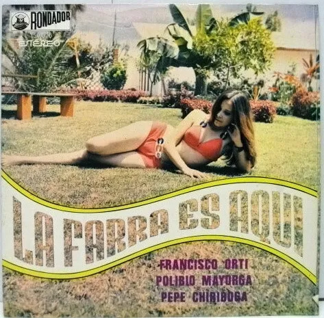 [ULP5068] Francisco Orti - Polibio Mayorga - Pepe Chiriboga – La Farra Es Aquí