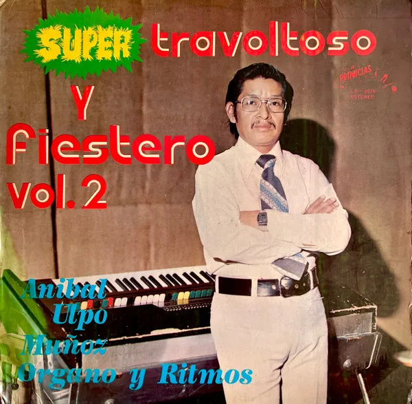 [ULP5069] Anibal Ulpo Muñoz – Super Travoltoso Y Fiestero Vol. 2