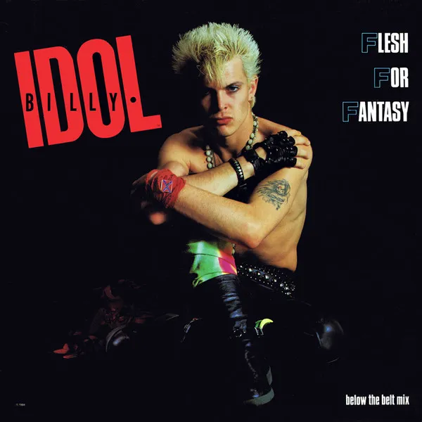 Billy Idol – Flesh For Fantasy (Below The Belt Mix)