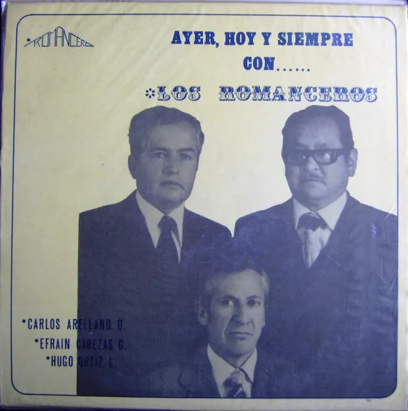 Los Romanceros – Ayer, Hoy Y Siempre