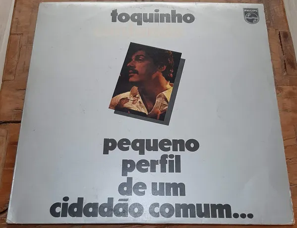 Toquinho – Toquinho Cantando - Pequeno Perfil De Um Cidadão Comum...