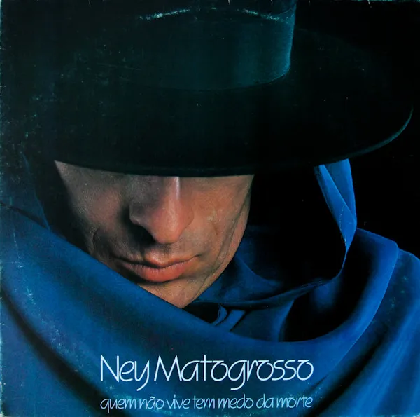 [ULP5238] Ney Matogrosso – Quem Não Vive Tem Medo Da Morte