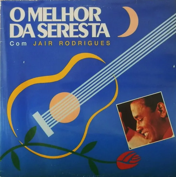 Jair Rodrigues – O Melhor Da Seresta