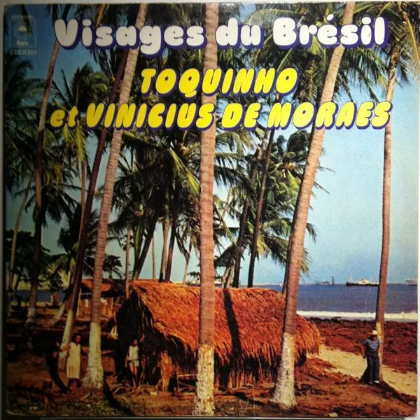 Toquinho Et Vinicius De Moraes – Visages Du Brésil