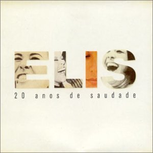 Elis– 20 Anos De Saudade