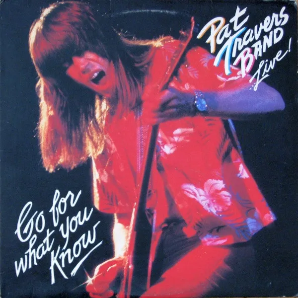 Pat Travers Band – Live! Go For What You Know