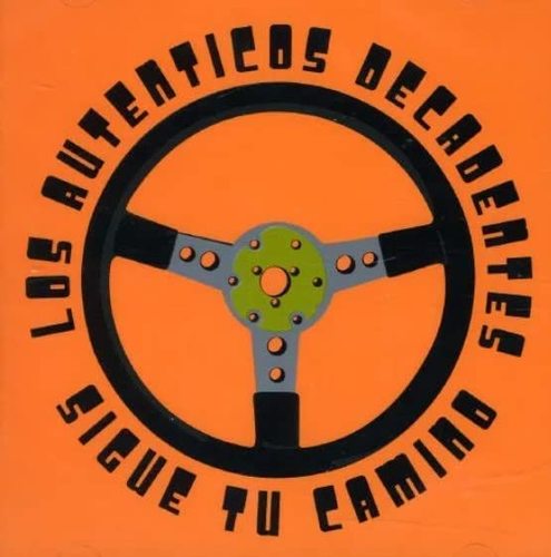 Los Autenticos Decadentes - Sigue Tu Camino