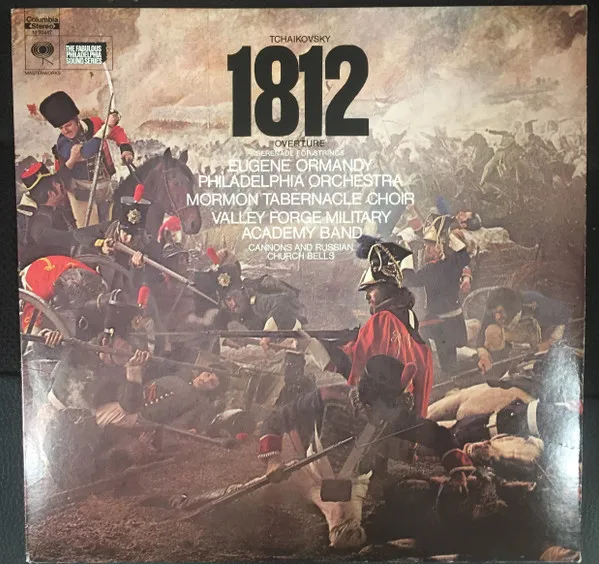 Tchaikovsky / Eugene Ormandy, The Philadelphia Orchestra, Mormon Tabernacle Choir, Valley Forge Military Academy Band – 1812 Overture / Serenade For Strings