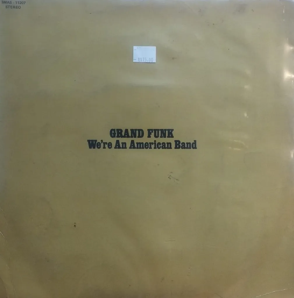 Grand Funk – We're An American Band