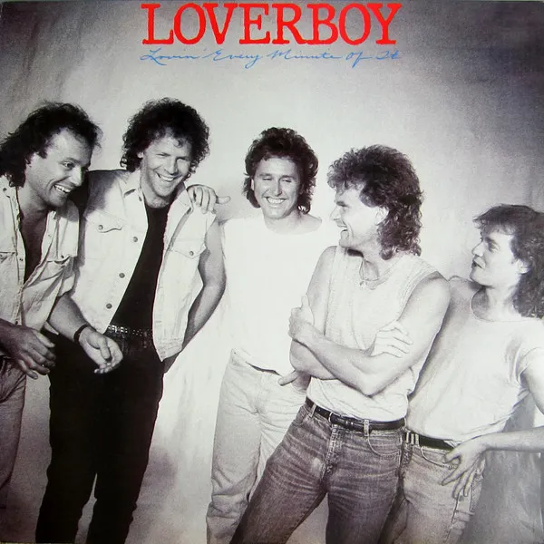 Loverboy – Lovin' Every Minute Of It