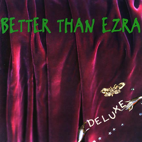 Better Than Ezra – Deluxe (Consigna)