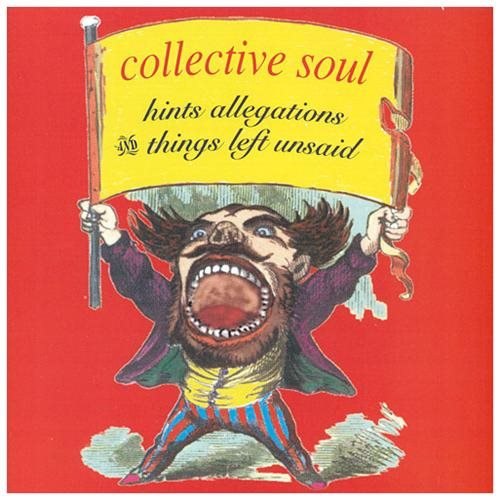 Collective Soul – Hints Allegations And Things Left Unsaid