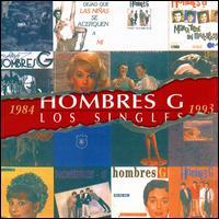 Hombres G – Los Singles 1984-1993